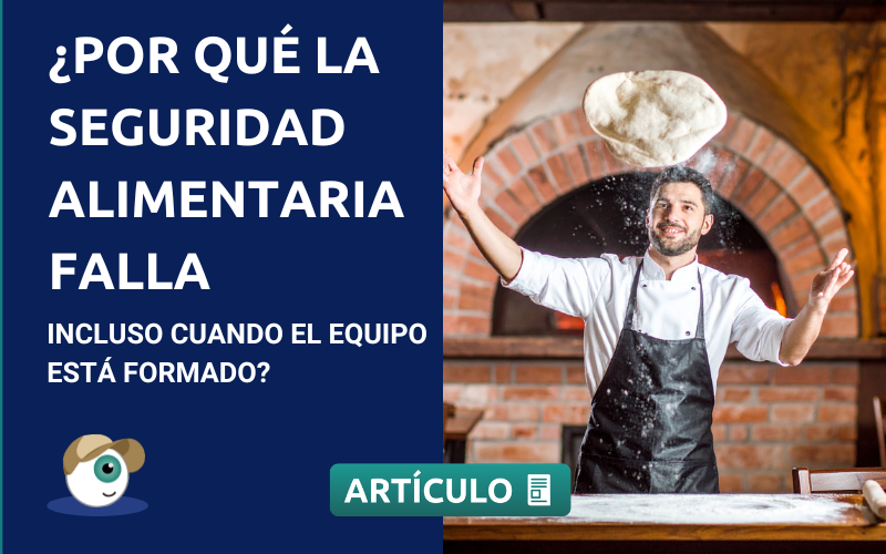 ¿Por qué la seguridad alimentaria falla incluso cuando el equipo está formado?