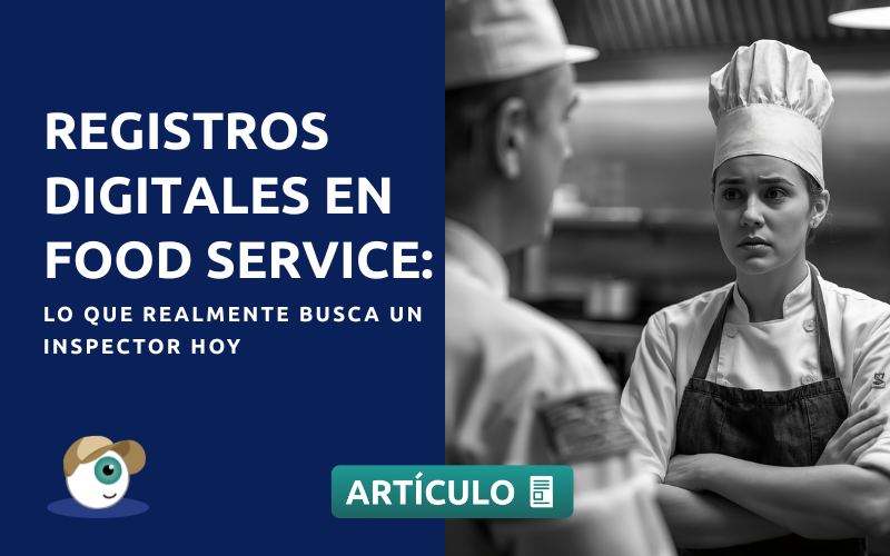 Registros digitales en food service: lo que realmente busca un inspector hoy