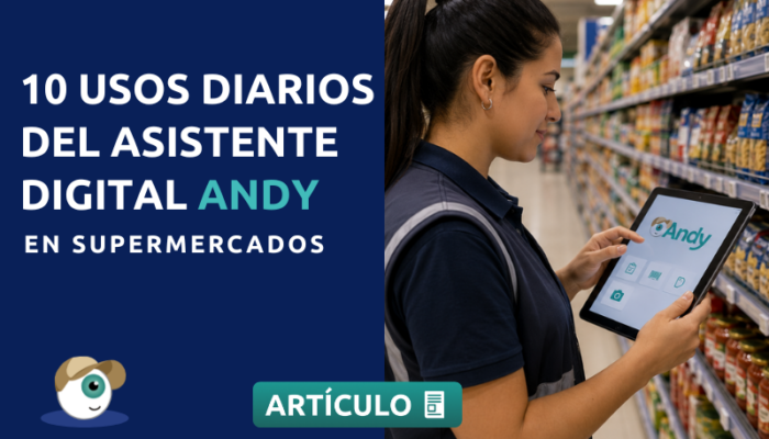 10 usos diarios del asistente digital Andy en supermercados
