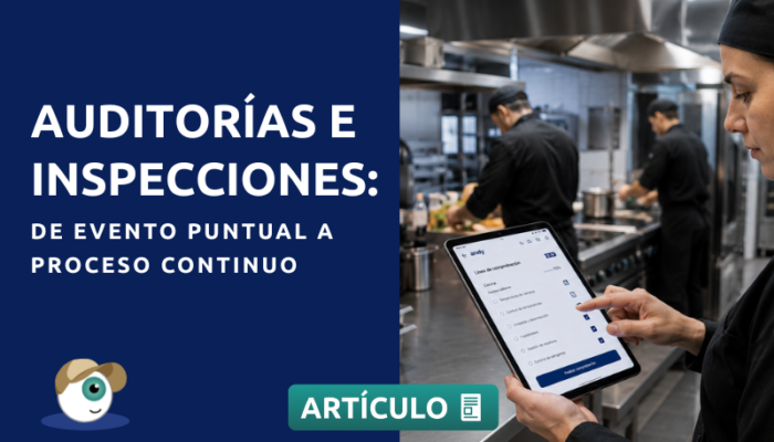 Auditorías e inspecciones: de evento puntual a proceso continuo